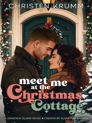 cover image of Meet Me at the Christmas Cottage
